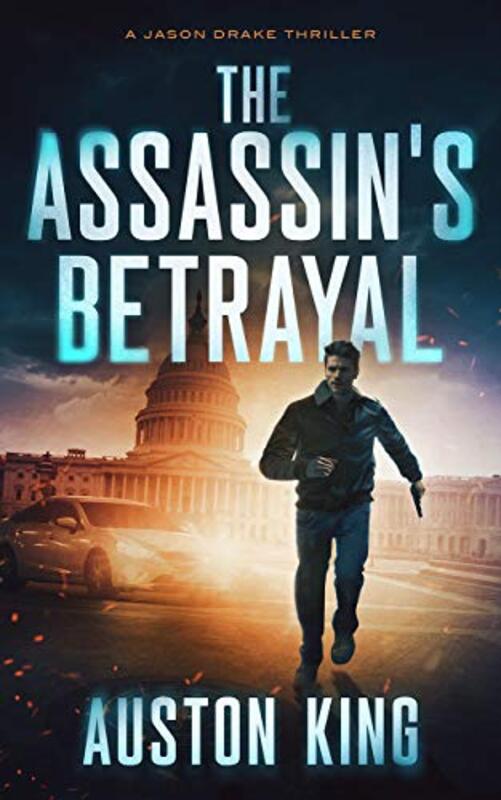 Book cover for "The Assassin's Betrayal" by Auston King
