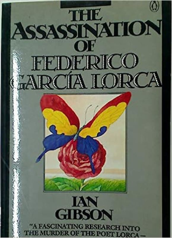 Book cover for "The Assassination of Federico Garcia Lorca" by Ian Gibson