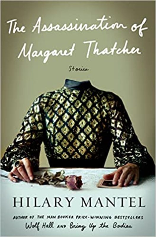 Book cover for "The Assassination of Margaret Thatcher" by Hilary Mantel