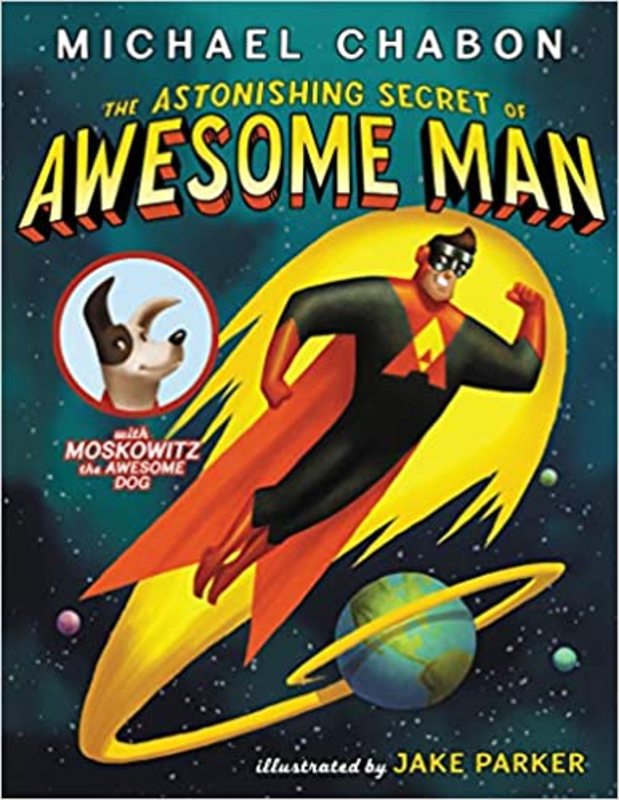 Book cover for "The Astonishing Secret of Awesome Man" by Michael Chabon