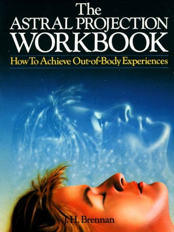 Book cover for "The Astral Projection Workbook" by JH Brennan
