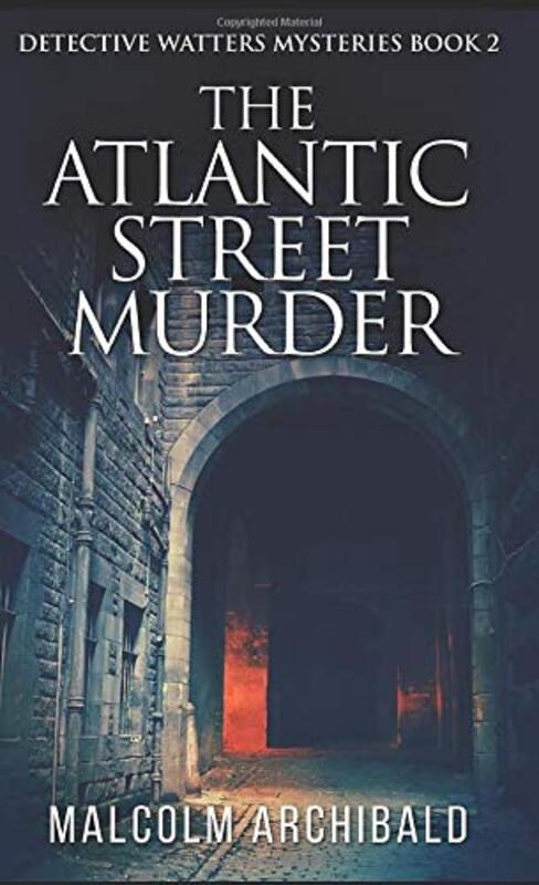Book cover for "The Atlantic Street Murder" by Malcolm Archibald