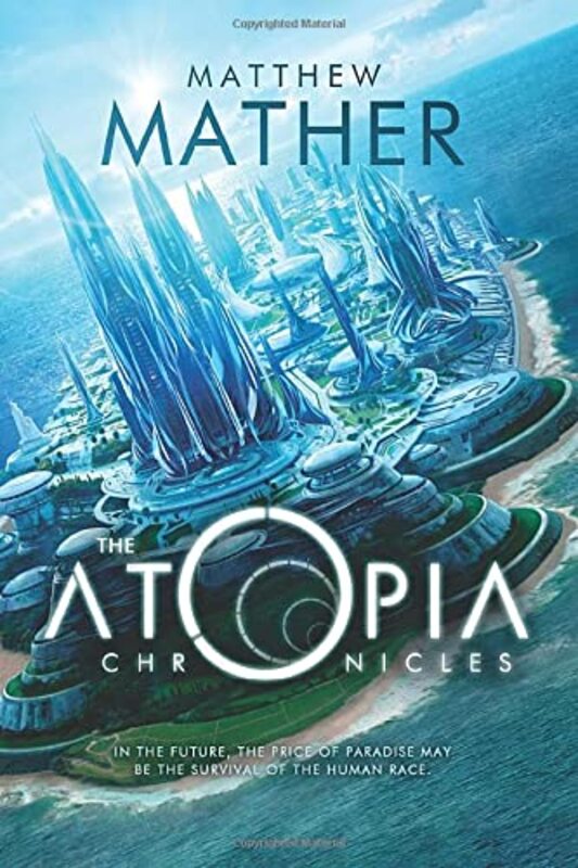 Book cover for "The Atopia Chronicles" by Matthew Mather
