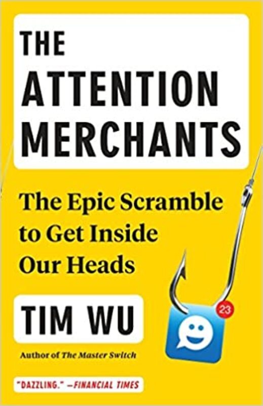 Book cover for "The Attention Merchants" by Tim Wu
