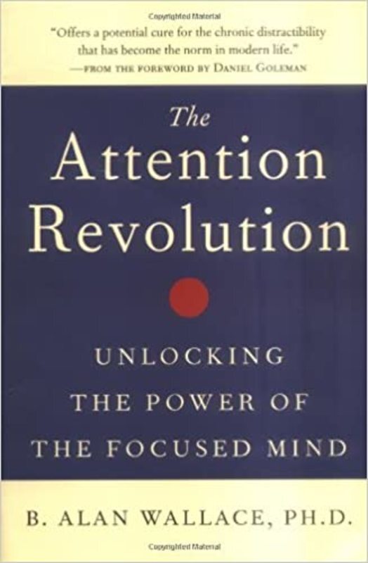 Book cover for "The Attention Revolution" by B. Alan Wallace Ph.D.