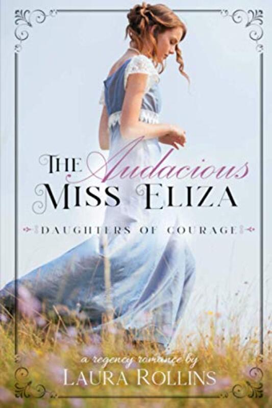 Book cover for "The Audacious Miss Eliza" by Laura Rollins