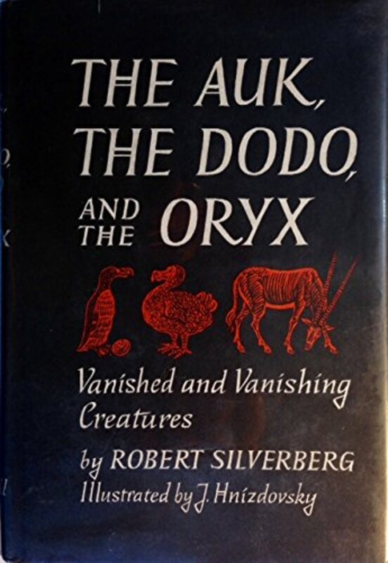 Book cover for "The Auk, the Dodo and the Oryx" by Robert Silverberg