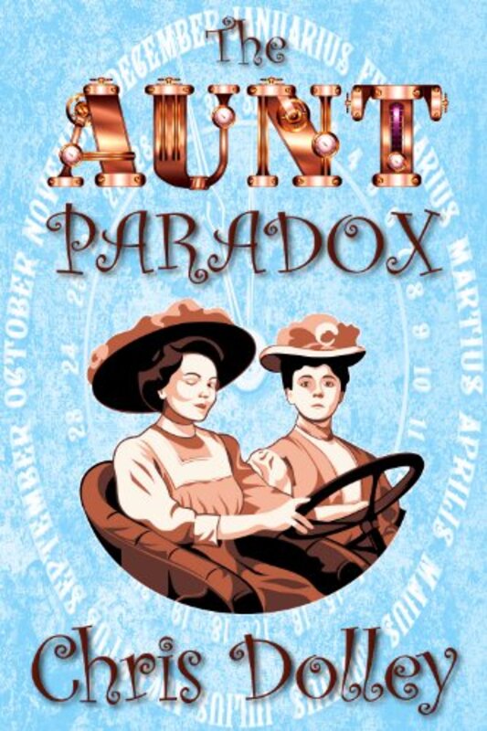 Book cover for "The Aunt Paradox" by Chris Dolley