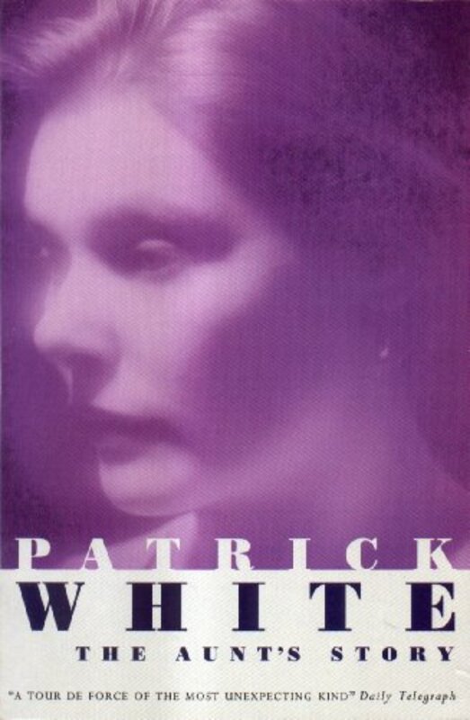 Book cover for "The Aunt's Story" by Patrick White