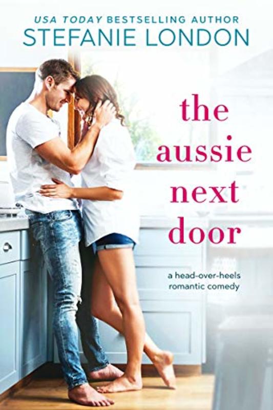 Book cover for "The Aussie Next Door" by Stefanie London