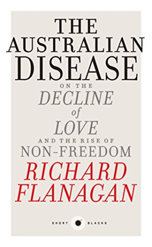 Book cover for "The Australian Disease" by Richard Flanagan
