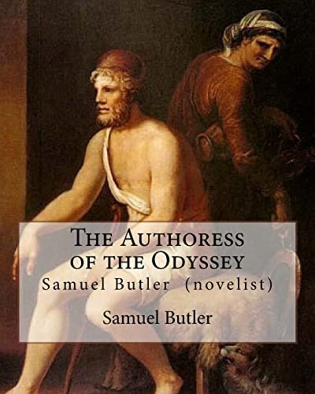 Book cover for "The Authoress of the Odyssey" by Samuel Butler