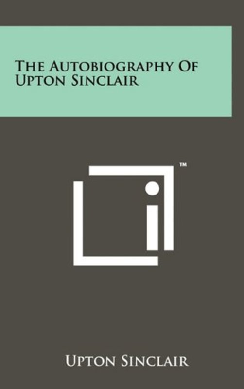 Book cover for "The Autobiography of Upton Sinclair" by Upton Sinclair