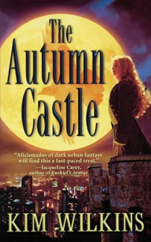 Book cover for "The Autumn Castle" by Kim Wilkins