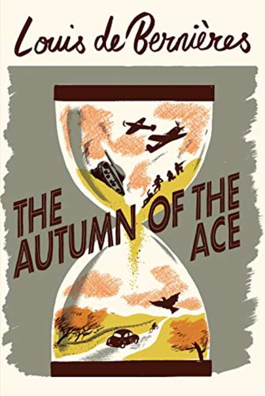 Book cover for "The Autumn of the Ace" by Louis de Bernieres