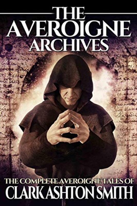 Book cover for "The Averoigne Archives" by Clark Ashton Smith
