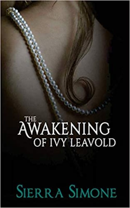 Book cover for "The Awakening of Ivy Leavold" by Sierra Simone