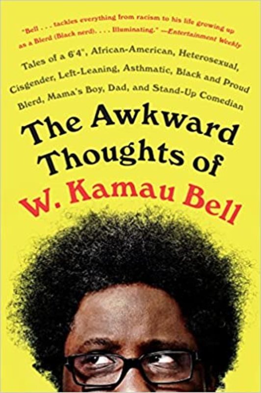 Book cover for "The Awkward Thoughts of W. Kamau Bell" by W. Kamau Bell
