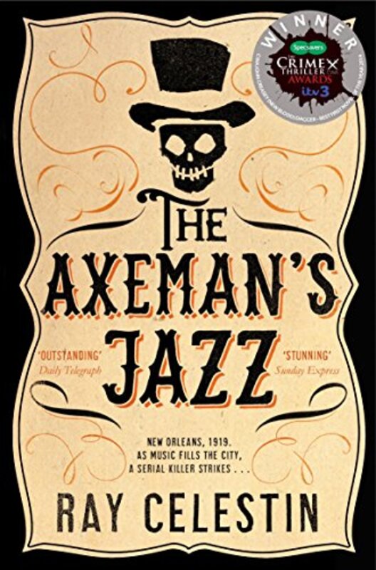 Book cover for "The Axeman's Jazz / The Axeman" by Ray Celestin