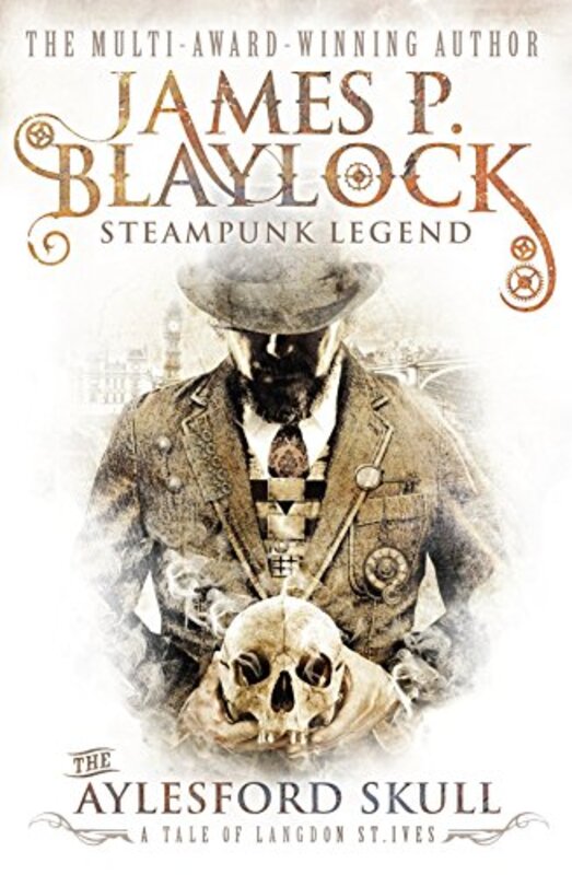Book cover for "The Aylesford Skull" by James P Blaylock