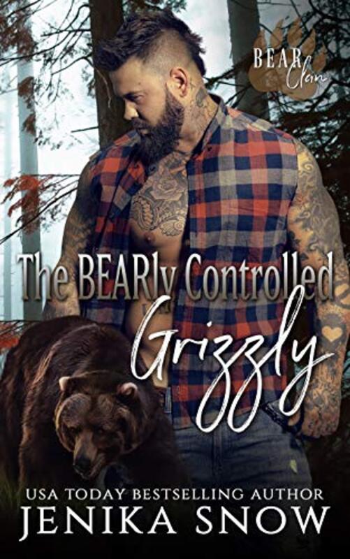 Book cover for "The BEARly Controlled Grizzly" by Jenika Snow