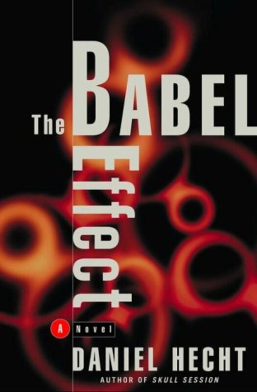 Book cover for "The Babel Effect" by Daniel Hecht