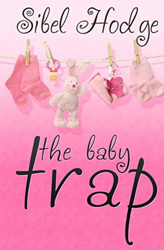 Book cover for "The Baby Trap" by Sibel Hodge