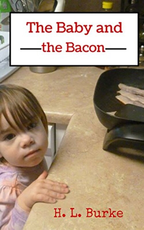 Book cover for "The Baby and the Bacon" by HL Burke