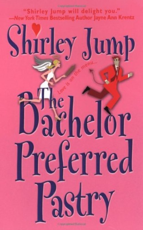 Book cover for "The Bachelor Preferred Pastry" by Shirley Jump