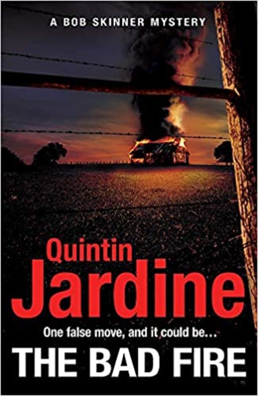 Book cover for "The Bad Fire" by Quintin Jardine