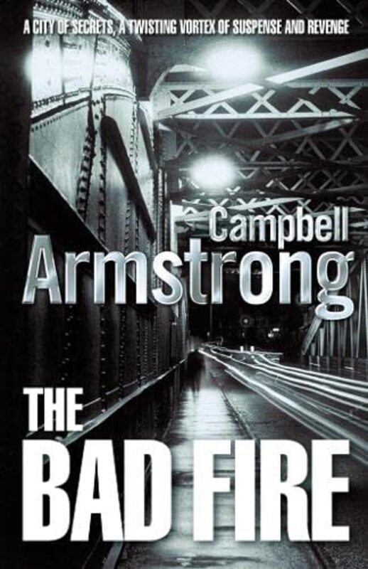 Book cover for "The Bad Fire" by Campbell Armstrong