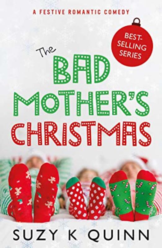 Book cover for "The Bad Mother's Christmas" by Suzy K Quinn