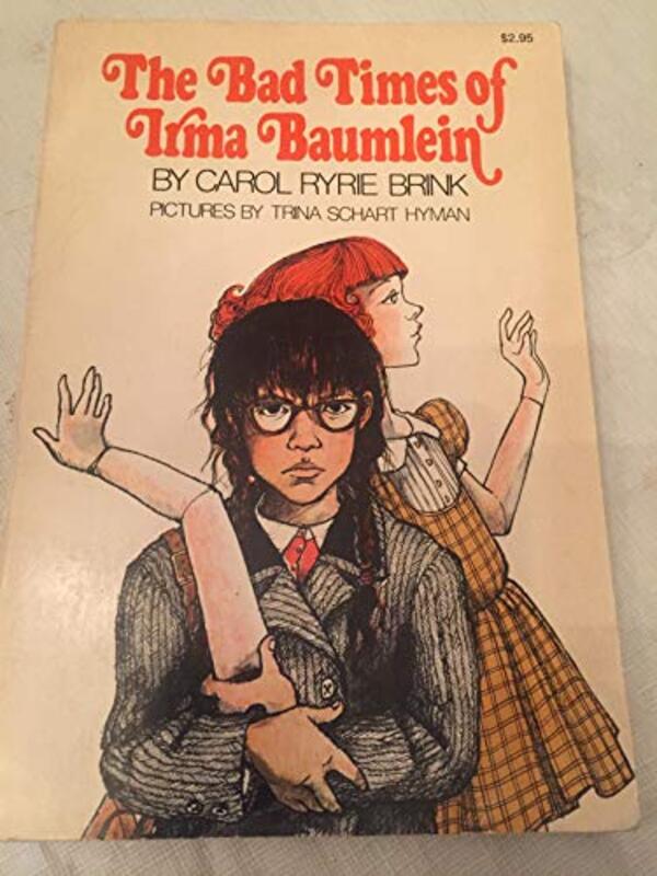 Book cover for "The Bad Times Of Irma Baumlein" by Carol Ryrie Brink