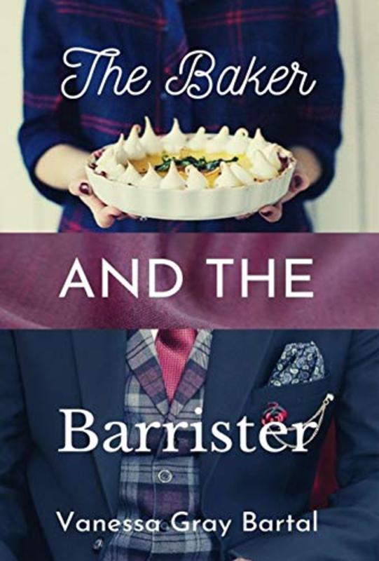 Book cover for "The Baker and the Barrister" by Vanessa Gray Bartal