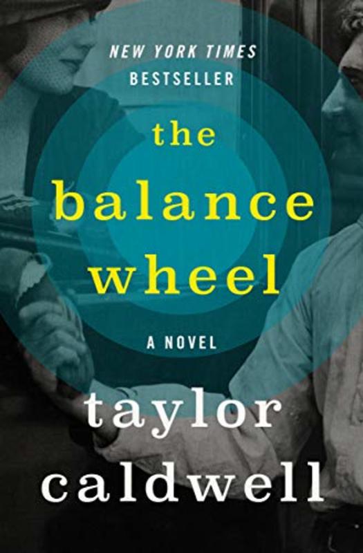 Book cover for "The Balance Wheel" by Taylor Caldwell