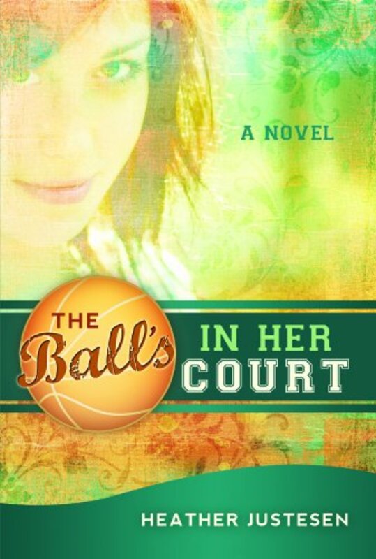 Book cover for "The Ball's in Her Court" by Heather Tullis