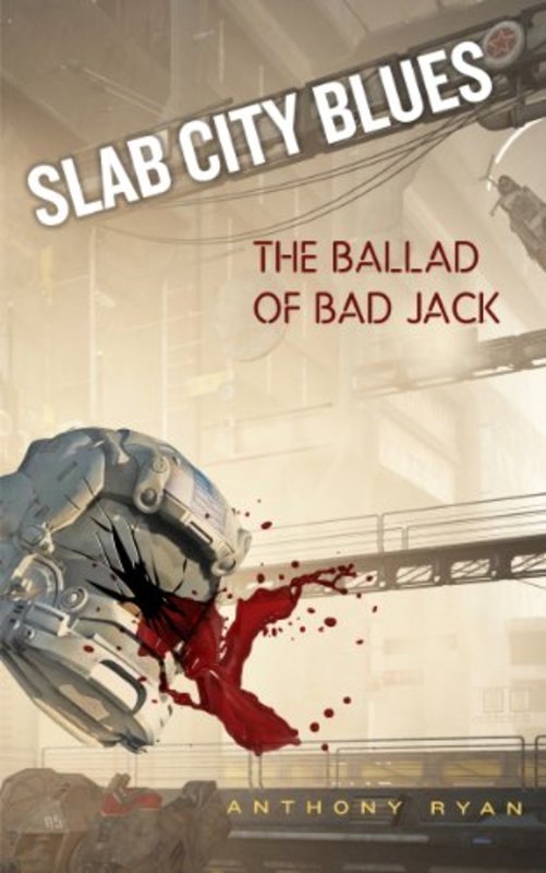 Book cover for "The Ballad of Bad Jack" by Anthony Ryan