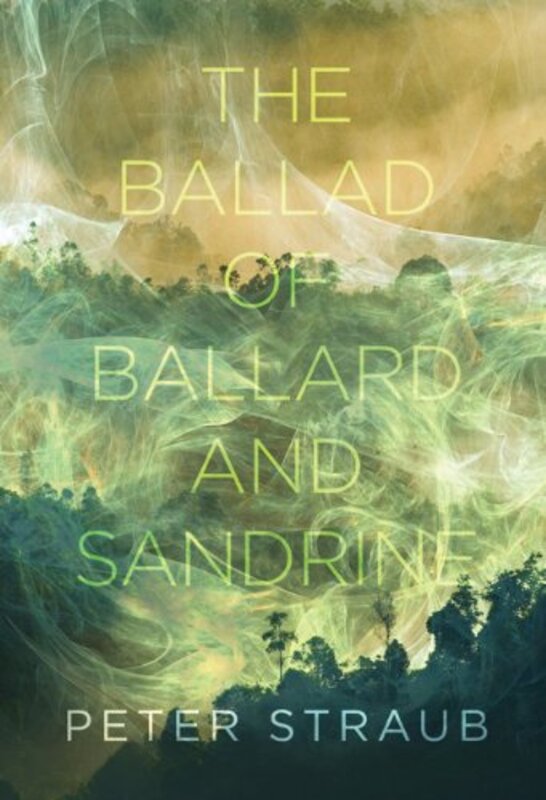 Book cover for "The Ballad of Ballard and Sandrine" by Peter Straub