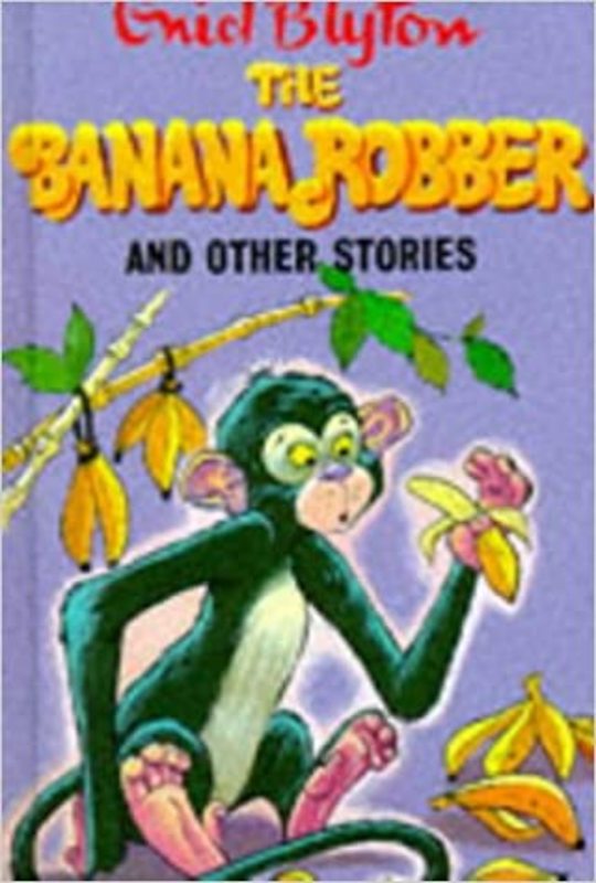 Book cover for "The Banana Robber And Other Stories" by Enid Blyton