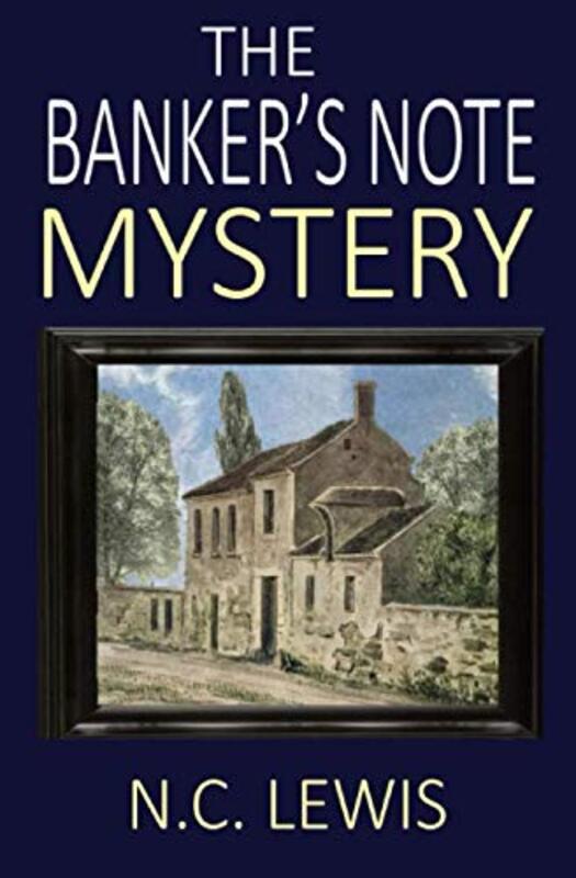 Book cover for "The Banker's Note Mystery" by NC Lewis