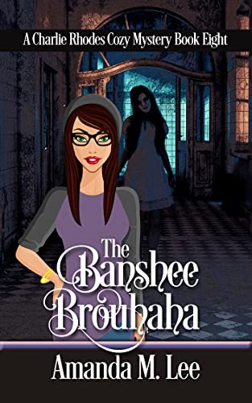 Book cover for "The Banshee Brouhaha" by Amanda M Lee