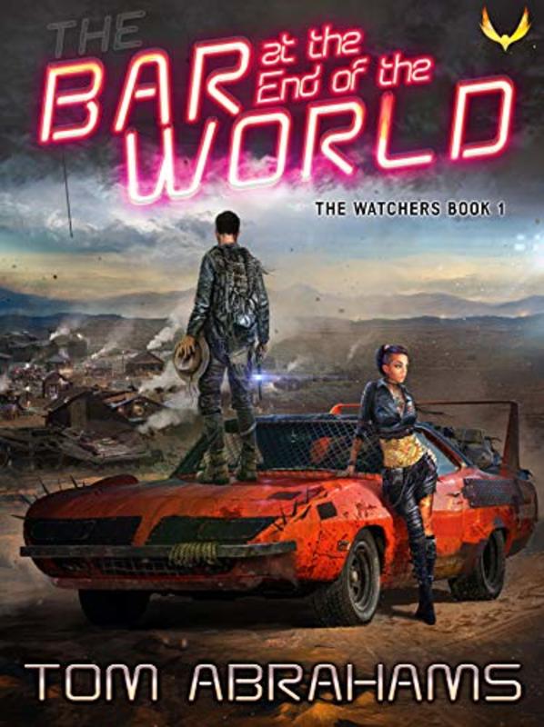 Book cover for "The Bar at the End of the World" by Tom Abrahams