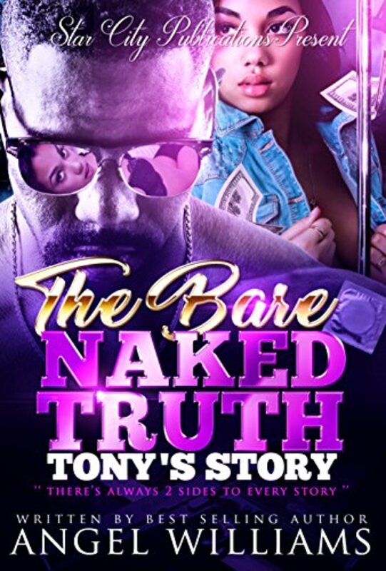 Book cover for "The Bare Naked Truth- Tony's Story" by Angel Williams
