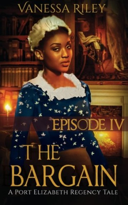 Book cover for "The Bargain: Episode IV" by Vanessa Riley
