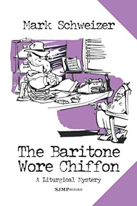 Book cover for "The Baritone Wore Chiffon" by Mark Schweizer