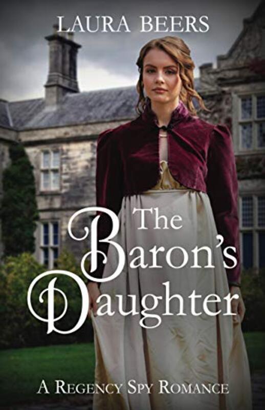 Book cover for "The Baron's Daughter" by Laura Beers