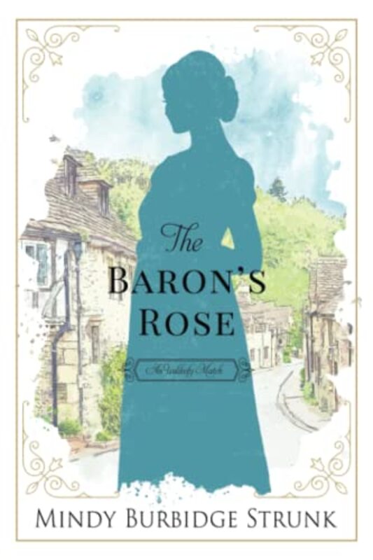 Book cover for "The Baron's Rose" by Mindy Burbidge Strunk