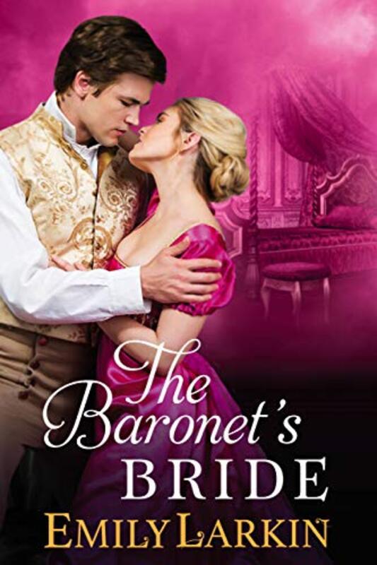 Book cover for "The Baronet's Bride" by Emily Larkin