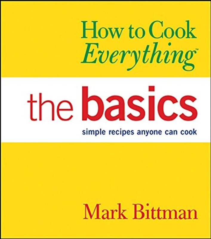 Book cover for "The Basics: Simple Recipes Anyone Can Cook"