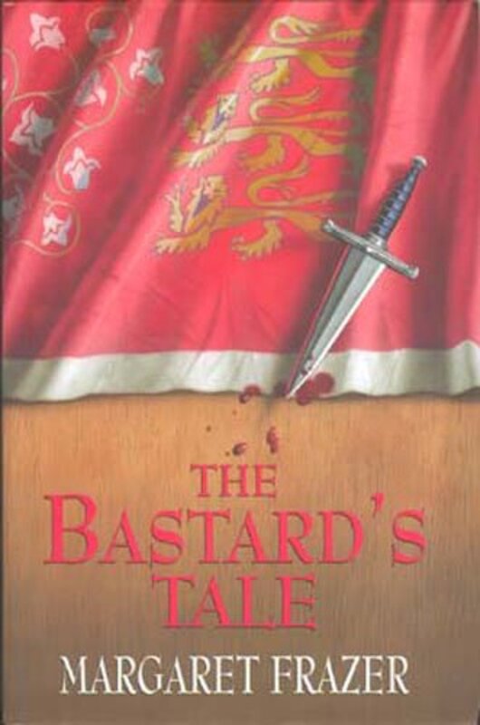 Book cover for "The Bastard's Tale" by Margaret Frazer